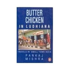 Butter Chicken in Ludhiana: Travels in Small Town India