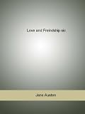 Love and Freindship sic
