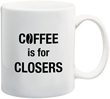 Coffee is for closers coffee mug, White Mug, Office Accessory