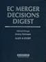 EC Merger Decisions Digest: The Complete Guide to EC Merger Regulations Decisions