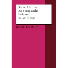 Die Europ�ische Einigung: Von 1945 bis heute