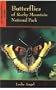 Butterflies of Rocky Mountain National Park: An Observers Guide