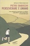 Perseverare � umano. Come aumentare l...
