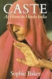 Caste : at home in Hindu India