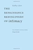 The Renaissance Rediscovery of Intimacy