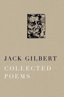 [(Collected Poems)] [Author: Jack Gilbert] published on (September, 2014)