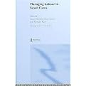 Managing Labour In Small Firms (Routledge Studies in Small Business) (Hardcover)