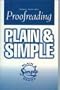 Proofreading Plain and Simple (In Plain English Series)