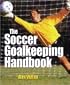 The Soccer Goalkeeping Handbook