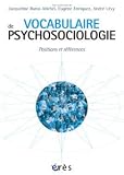 Vocabulaire de psychosociologie : R�f�rences et positions