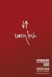  : Crazy Love: Overwhelmed by a Relentless God