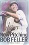 Now Pitching, Bob Feller