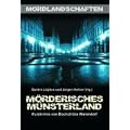 M�rderisches M�nsterland: Kurzkrimis von Bocholt bis Warendorf