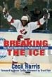 Breaking the Ice: The Black Experience in Professional Hockey