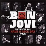 Click here to buy Live From The Have A Nice Day Tour by  Bon Jovi .