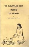 The Papago and Pima Indians of Arizona