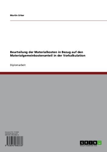 Beurteilung der Materialkosten in Bezug auf den Materialgemeinkostenanteil in der Vorkalkulation (German Edition)
