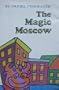 The Magic Moscow