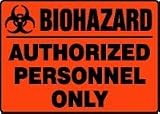 BIOHAZARD AUTHORIZED PERSONNEL ONLY (W/GRAPHIC) 10 x 14 Adhesive Vinyl Sign