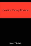  : Creation Theory Revised