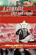 A Comrade Lost and Found: A Beijing Story