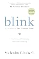 Blink: The Power of Thinking Without Thinking by Malcolm Gladwell