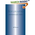 Soulshaping: Adventures in Self-Creation by  Jeff Brown
