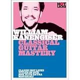 William Kanengiser - Classical Guitar Mastery