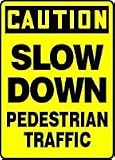 CAUTION SLOW DOWN PEDESTRIAN TRAFFIC 14 x 10 Plastic Sign
