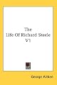 The Life Of Richard Steele V1