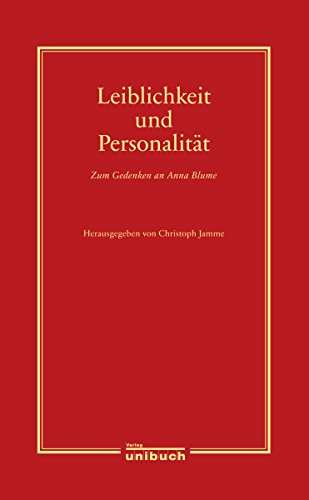 Leiblichkeit und Personalität: Zum Gedenken an Anna Blume (German Edition)