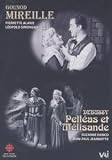 GOUNOD: MIREILLE (Abridged),DEBUSSY: PELLEAS ET MELISANDE (Act Two)