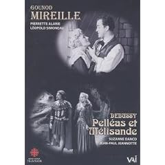 GOUNOD: MIREILLE (Abridged),DEBUSSY: PELLEAS ET MELISANDE (Act Two) by 