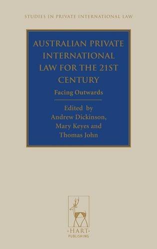 Australian Private International Law for the 21st Century: Facing Outwards (Studies in Private International Law)