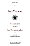 Confessions les po�tes maudits les hommes d'aujourd'hui et autres textes
