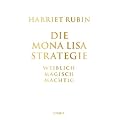 Die Mona-Lisa-Strategie: Weiblich, magisch, m�chtig