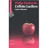 L'effetto Lucifero. Cattivi si diventa?di Philip G. Zimbardo