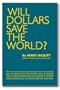 Will Dollars Save the World?