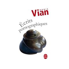 Ecrits pornographiques, pr�c�d� de "Utilit� d'une litt�rature �rotique"