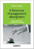 Il revenue management alberghiero. Come aumentare il profitto di un albergo