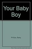 Your baby boy : a collection