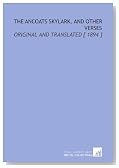 The Ancoats Skylark, and Other Verses: Original and Translated [ 1894 ]