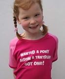 Wanted a pony, threw a tantrum, got one!  tee Fuchsia, age 4-6 years