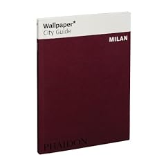 Wallpaper* City Guide Milan Update (Wallpaper City Guides)