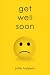 Get Well Soon