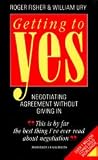 Getting to Yes: Negotiating Agreement Without Giving In