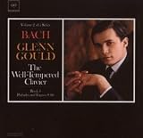 Glenn Gould, Vol 18 - Bach - The Well Tempered ClavierBk 1 BWV 854-861