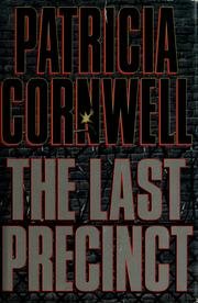 By Patricia Cornwell: The Last Precinct (Kay Scarpetta)
