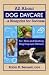 All About Dog Daycare...A Blueprint for Sucess