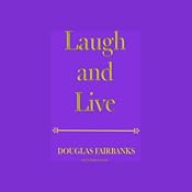 Laugh and Live | [Douglas Fairbanks]